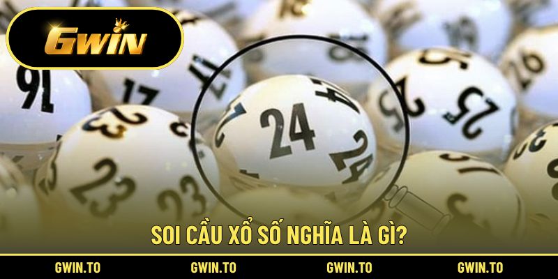 Giải mã soi cầu xổ số và lợi ích thiết thực